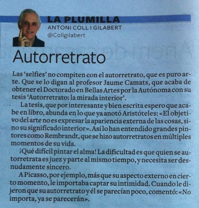 Article de Antoni Coll publicat al Diari de Tarragona a la secció LA PLUMILLA el 18-10-15. http://www.diaridetarragona.com/la-plumilla/49896/autorretrato
